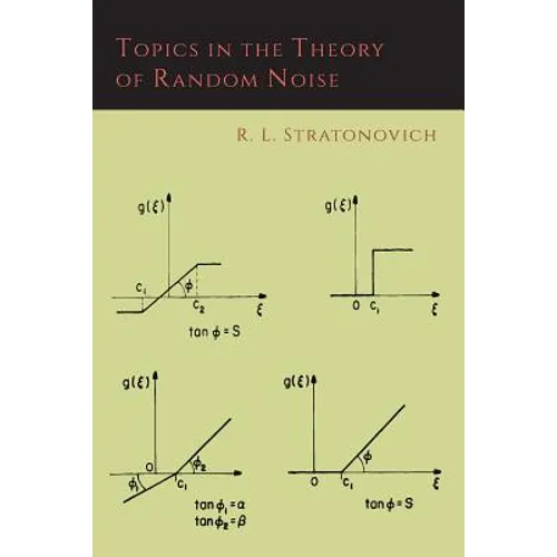 Topics in the Theory of Random Noise [Volume One]