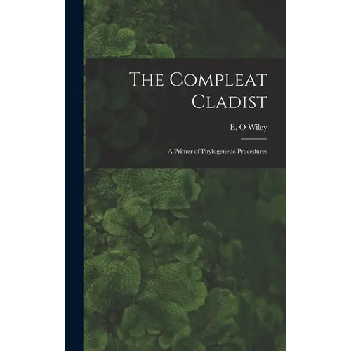 The Compleat Cladist: A Primer of Phylogenetic Procedures