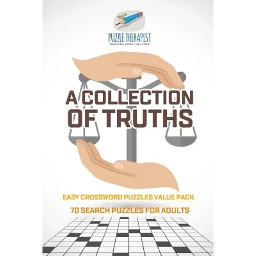 A Collection of Truths Easy Crossword Puzzles Value Pack 70 Search Puzzles for Adults