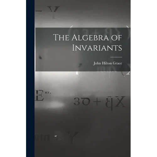 The Algebra of Invariants