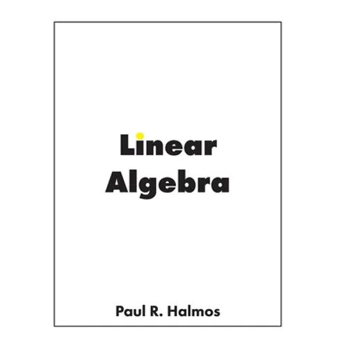 Linear Algebra: Finite-Dimensional Vector Spaces