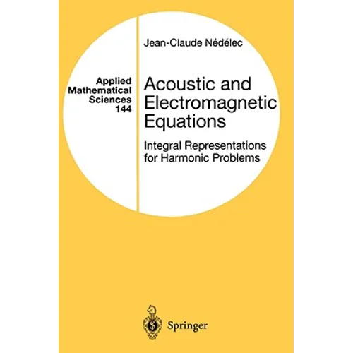 Acoustic and Electromagnetic Equations: Integral Representations for Harmonic Problems