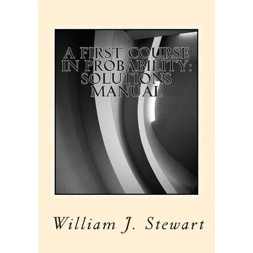 A First Course in Probability: Solutions Manual