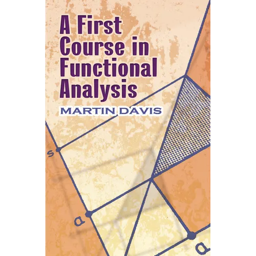 A First Course in Functional Analysis