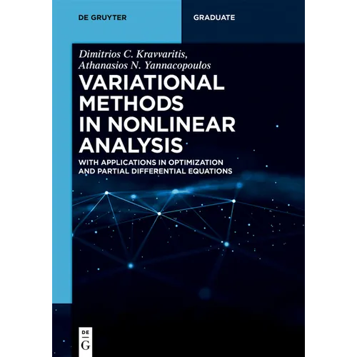 Variational Methods in Nonlinear Analysis: With Applications in Optimization and Partial Differential Equations