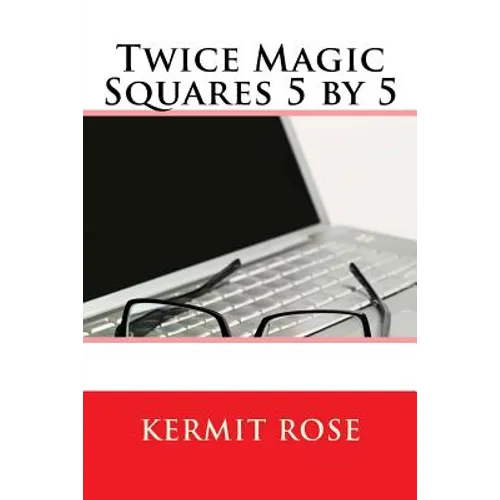 Twice Magic Squares 5 by 5