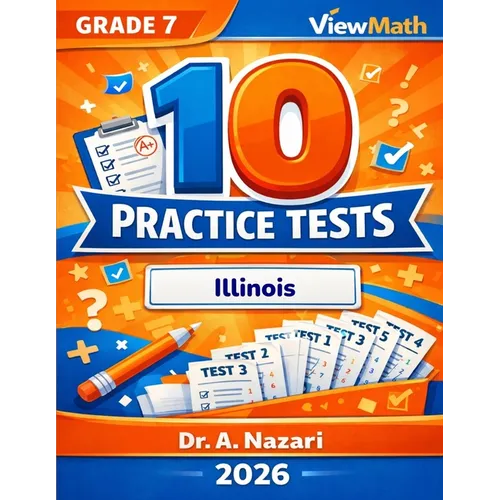 10 Illinois IAR Grade 7 Math Practice Tests: The Ultimate Test Prep Collection with Answer Explanations