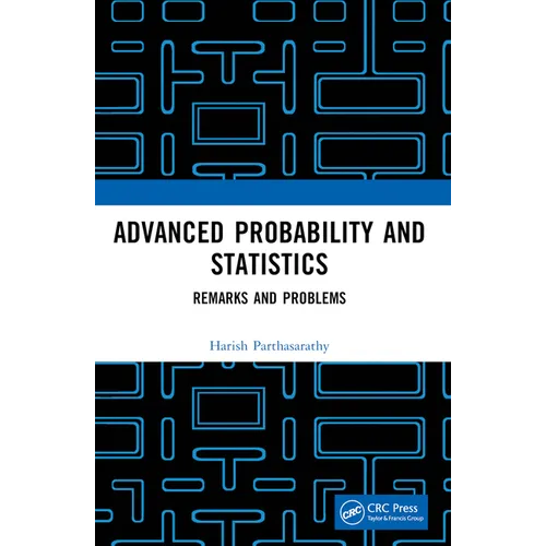 Advanced Probability and Statistics: Remarks and Problems
