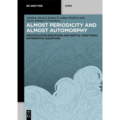 Almost Periodicity and Almost Automorphy: For Evolution Equations and Partial Functional Differential Equations