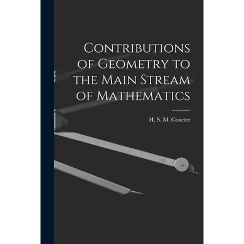 Contributions of Geometry to the Main Stream of Mathematics