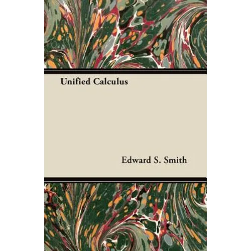 Unified Calculus
