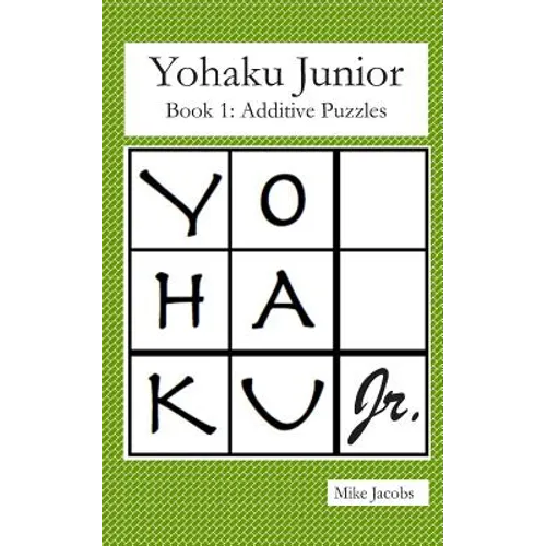 Yohaku Junior Book 1: Additive Puzzles