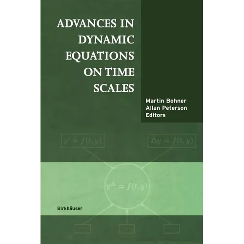 Advances in Dynamic Equations on Time Scales