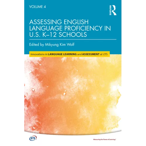 Assessing English Language Proficiency in U.S. K-12 Schools