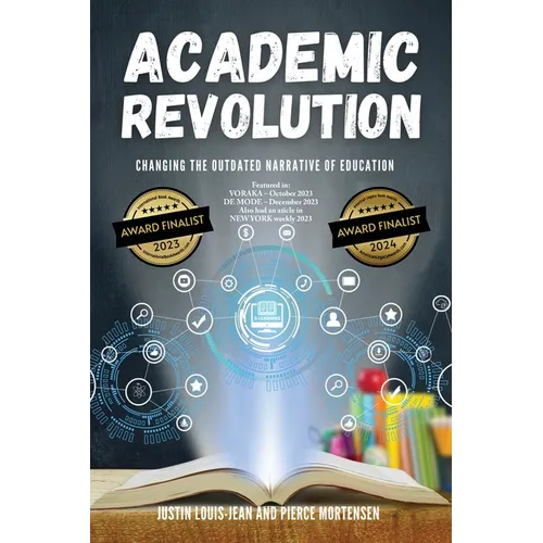 Academic Revolution: Changing the Outdated Narrative of Education
