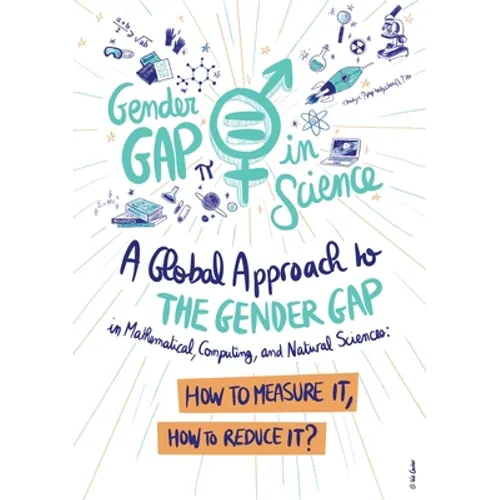 A Global Approach to the Gender Gap in Mathematical, Computing, and Natural Sciences: How to Measure It, How to Reduce It?