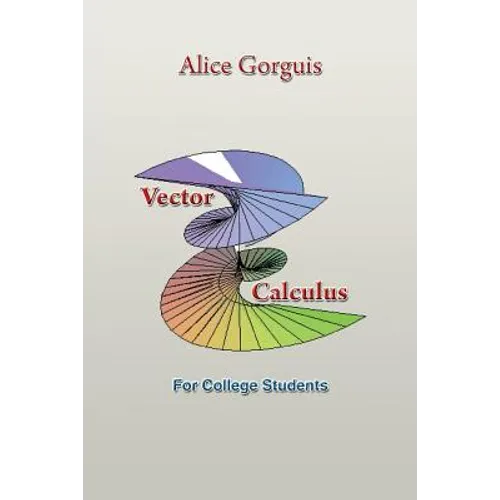 Vector Calculus: For College Students