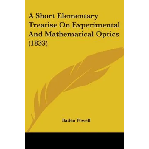 A Short Elementary Treatise On Experimental And Mathematical Optics (1833)