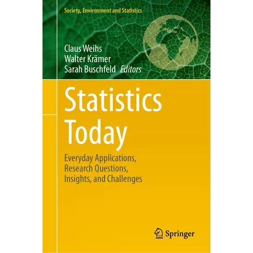 Statistics Today: Everyday Applications, Research Questions, Insights, and Challenges