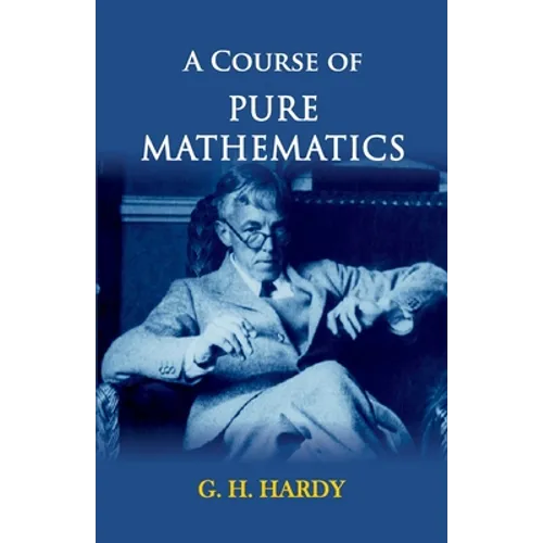 A Course of Pure Mathematics