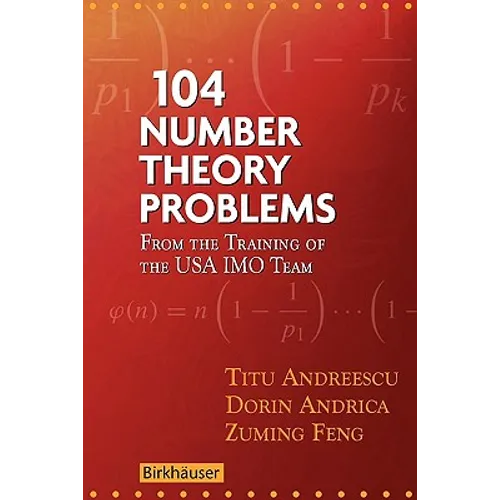 104 Number Theory Problems: From the Training of the USA Imo Team