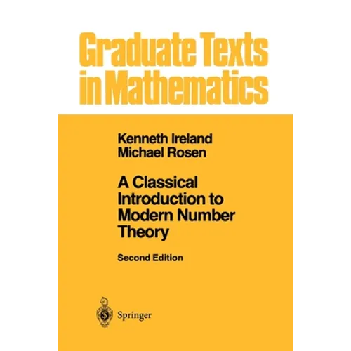 A Classical Introduction to Modern Number Theory