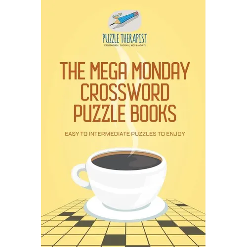 The Mega Monday Crossword Puzzle Books Easy to Intermediate Puzzles to Enjoy