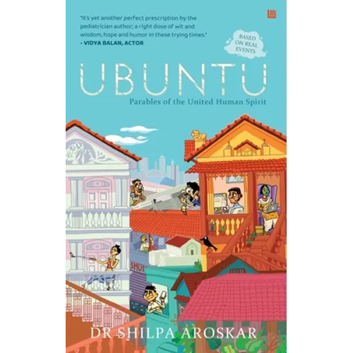 Ubuntu - I Am Because We Are: Parables of the United Human Spirit