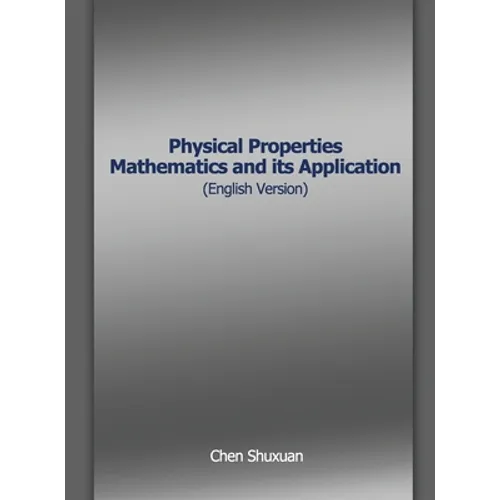 Physical Properties Mathematics and its Application (English Version)