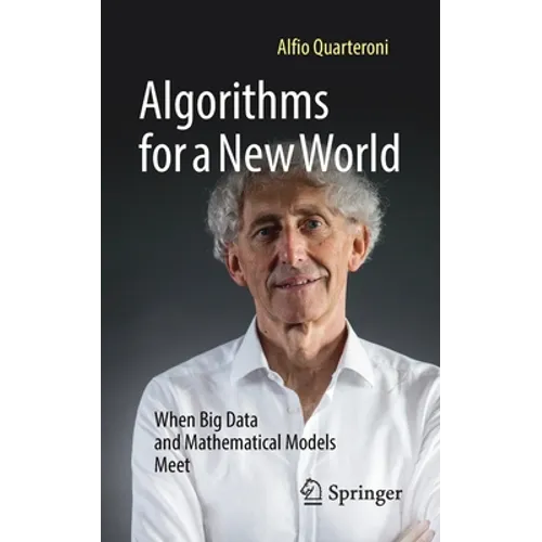 Algorithms for a New World: When Big Data and Mathematical Models Meet