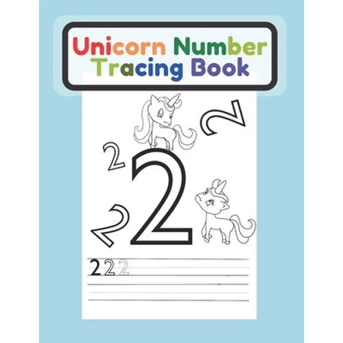 Unicorn Number Tracing Book: For Kids