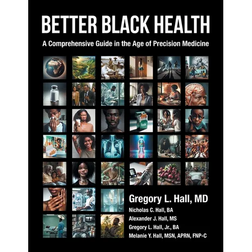Better Black Health: A Comprehensive Guide in the Age of Precision Medicine