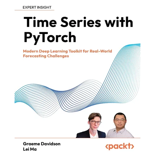 Time Series with PyTorch: Modern Deep Learning Toolkit for Real-World Forecasting Challenges