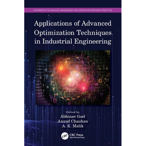 Applications of Advanced Optimization Techniques in Industrial Engineering