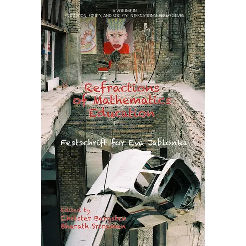 Refractions of Mathematics Education: Festschrift for Eva Jablonka