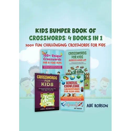 Kids Bumper Book of Crosswords: 300+ Fun Challenging Crosswords for Kids