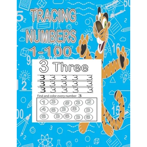 Tracing Numbers 1-100: Abook for teaching and practicing numbers from 1 to 100 for pre- kindergarten children