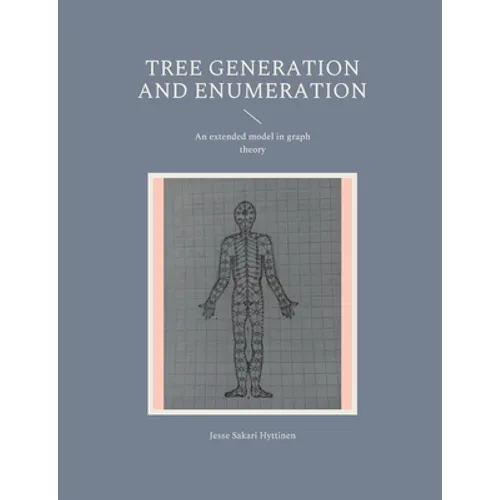 Tree generation and enumeration: An extended model in graph theory
