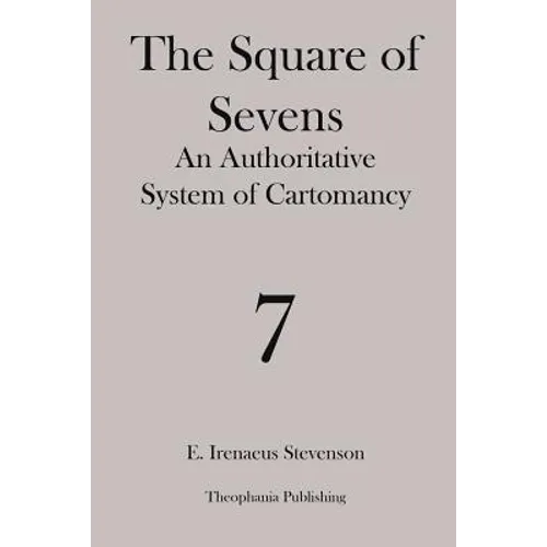 The Square of Sevens: An Authoritative System of Cartomancy