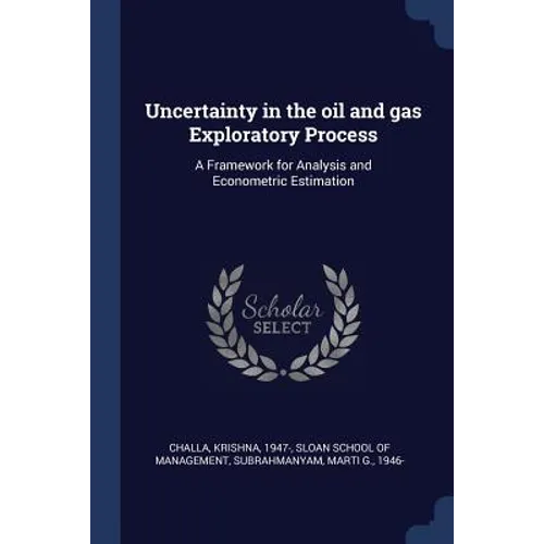Uncertainty in the oil and gas Exploratory Process: A Framework for Analysis and Econometric Estimation