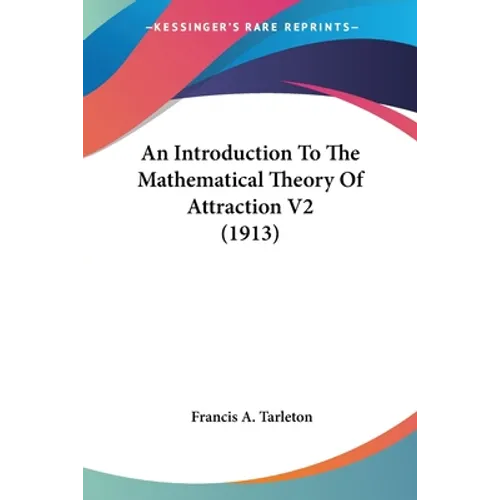 An Introduction To The Mathematical Theory Of Attraction V2 (1913)