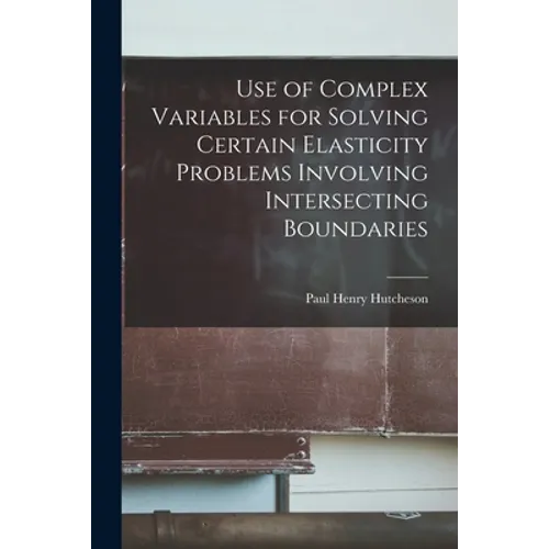 Use of Complex Variables for Solving Certain Elasticity Problems Involving Intersecting Boundaries