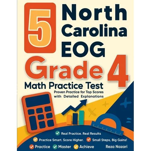 5 North Carolina EOG Grade 4 Math Practice Tests: Proven Practice for Top Scores with Detailed Explanations