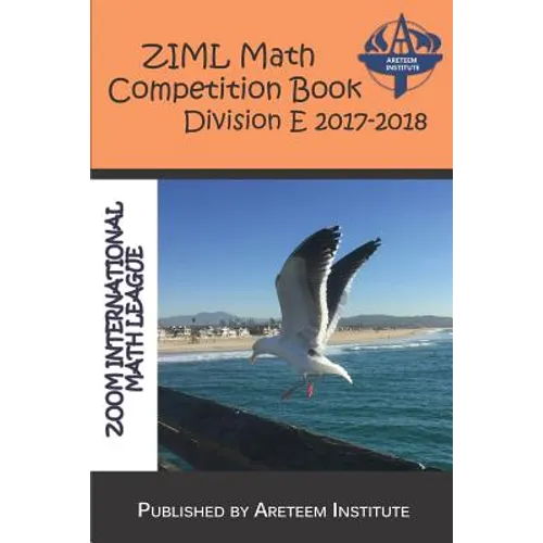 Ziml Math Competition Book Division E 2017-2018
