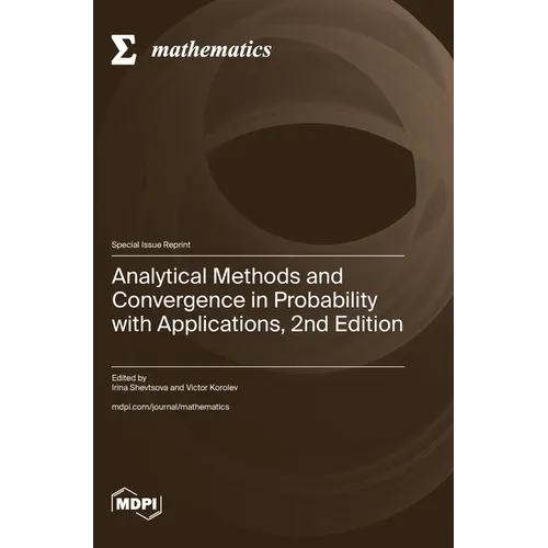 Analytical Methods and Convergence in Probability with Applications, 2nd Edition