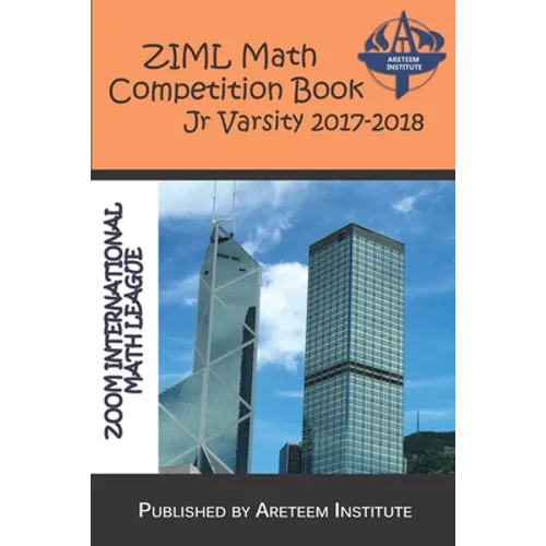 ZIML Math Competition Book Junior Varsity 2017-2018