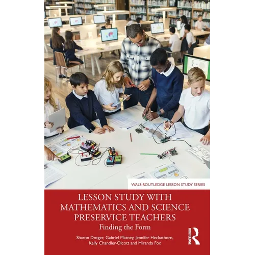 Lesson Study with Mathematics and Science Preservice Teachers: Finding the Form