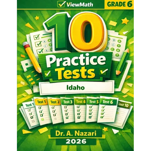 10 Idaho ISAT Grade 6 Math Practice Tests: The Ultimate Test Prep Collection with Answer Explanations