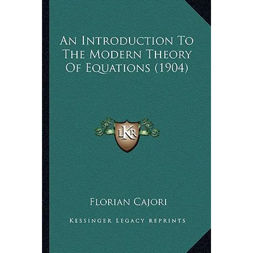 An Introduction To The Modern Theory Of Equations (1904)