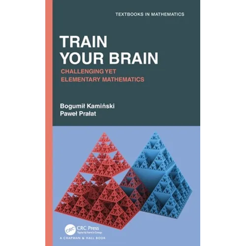Train Your Brain: Challenging Yet Elementary Mathematics